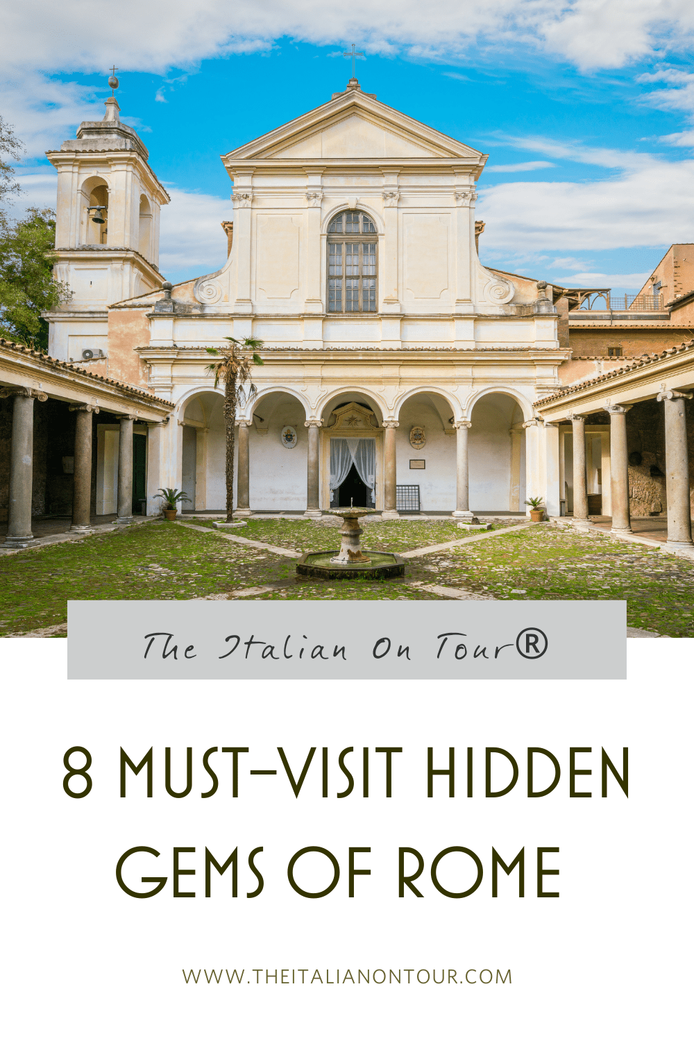 8 Must-Visit Hidden Gems of Rome ITALY THE ITALIAN ON TOUR