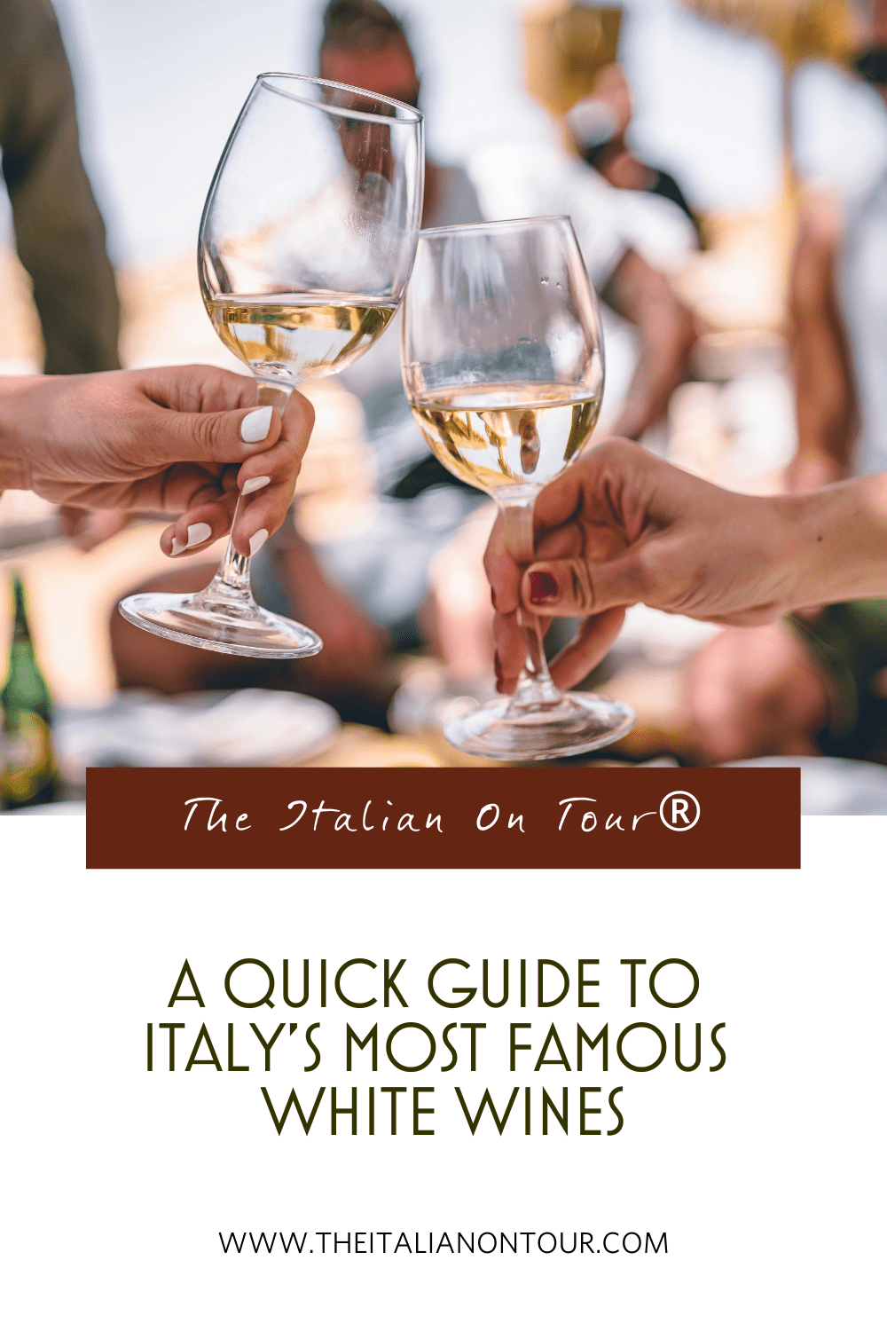 Guide to Famous Italian White Wine | The Italian On Tour